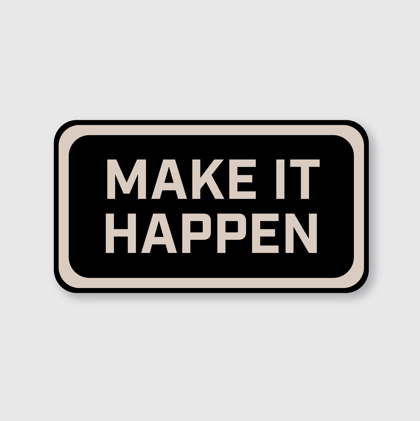 Make it Happen Sticker