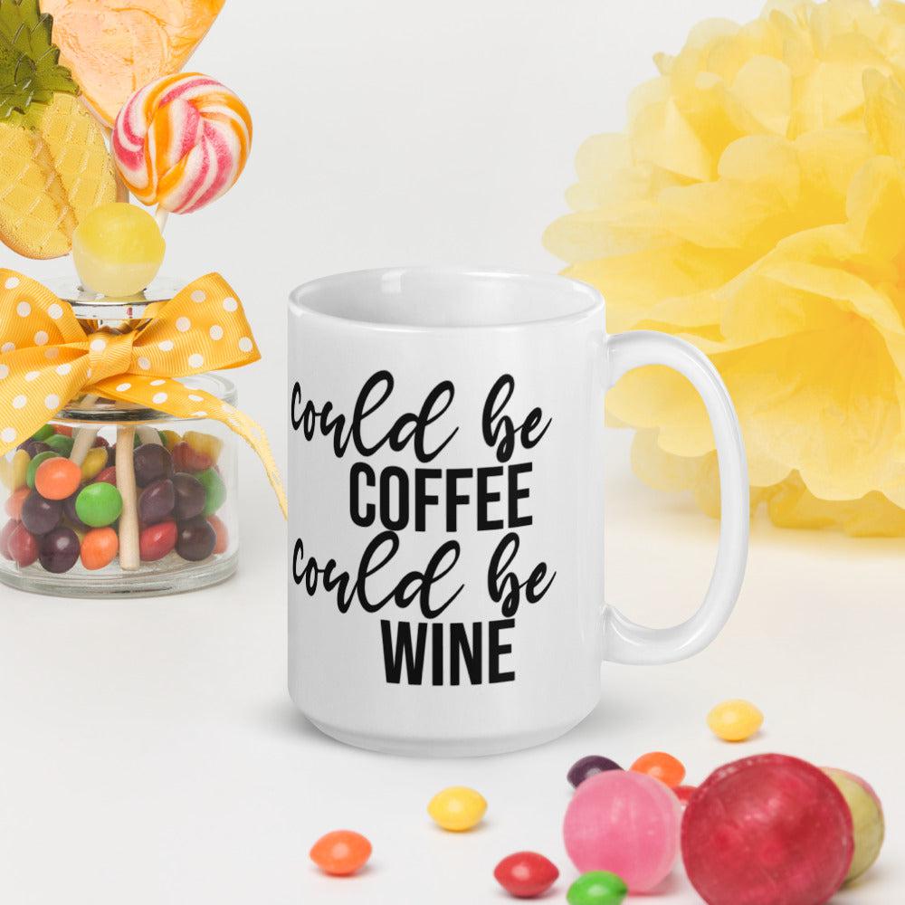 Could Be Coffee Could Be Wine Ceramic Mug