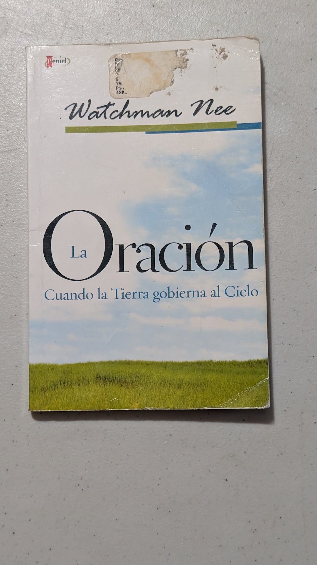La Oración: Cuando la Tierra gobierna al Cielo by Watchman Nee (Religion, Christian, 1997)