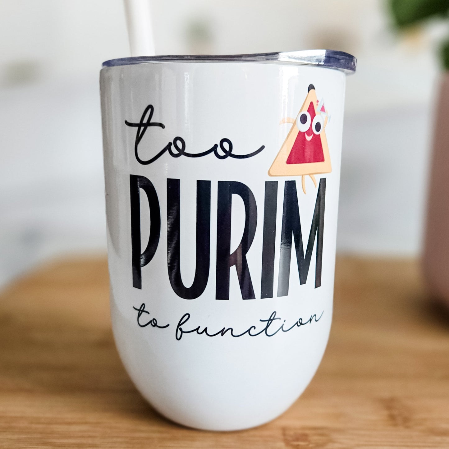 Too Purim to Function Wine Tumbler