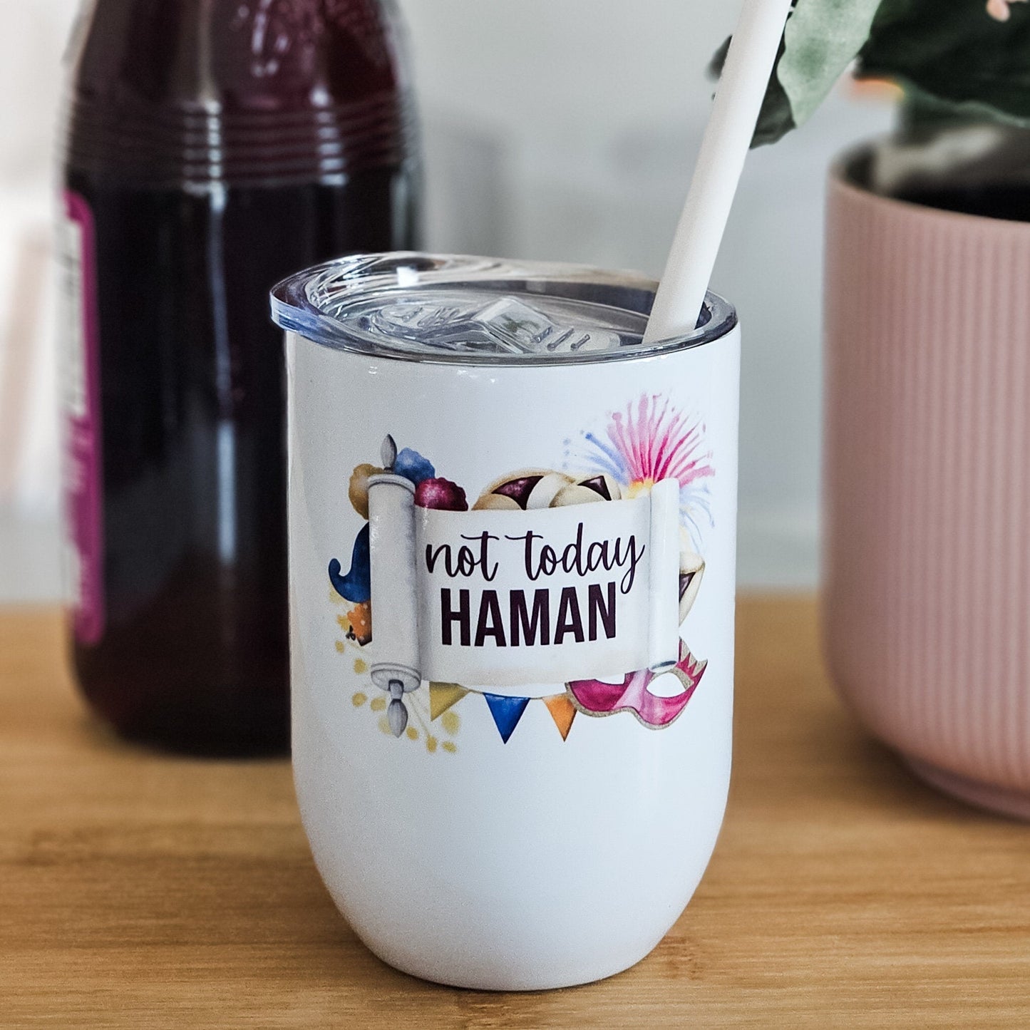 Not Today Haman Funny Purim Wine Tumbler