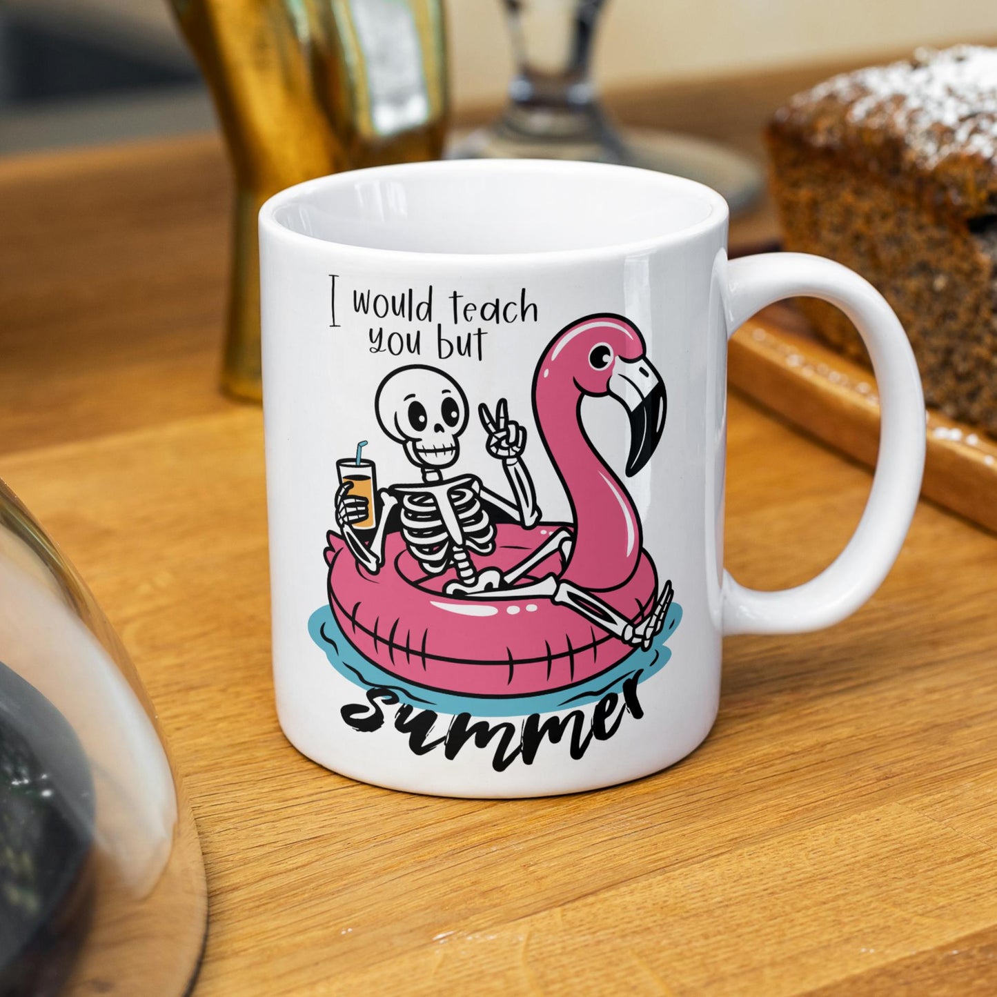 I Would Teach You But Summer Ceramic Teacher Mug