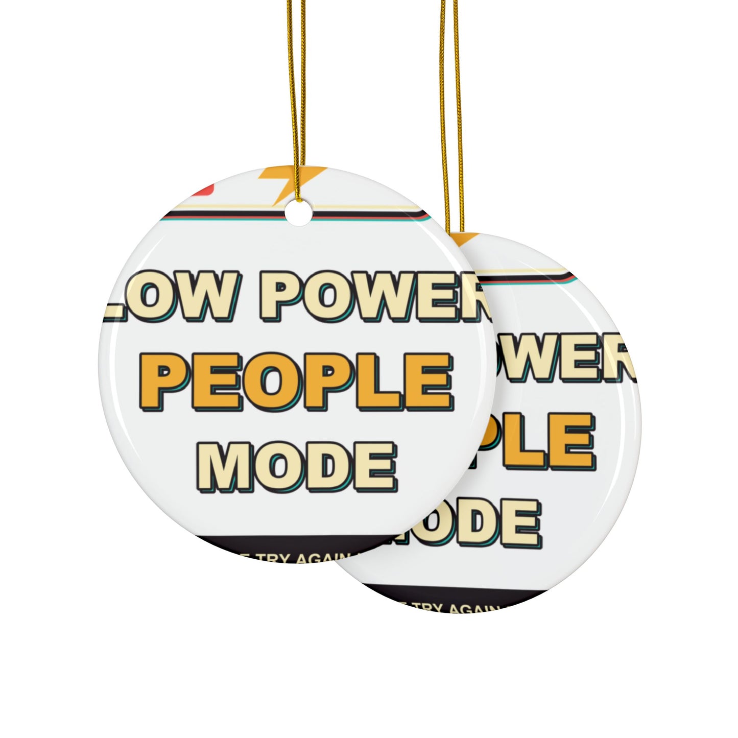 Low Power People Mode Ceramic Ornament, Holiday Keepsake and Gift
