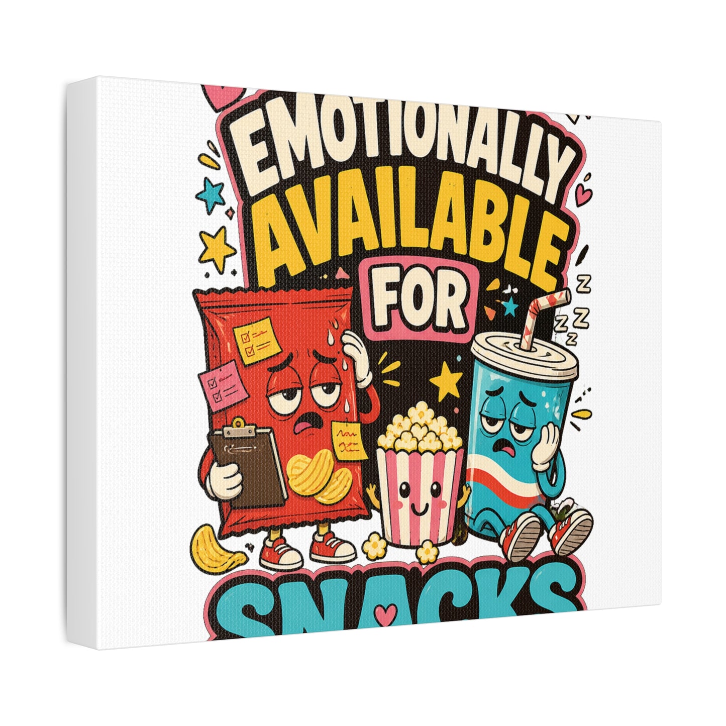 Emotionally Available For Snacks Funny Snack Canvas
