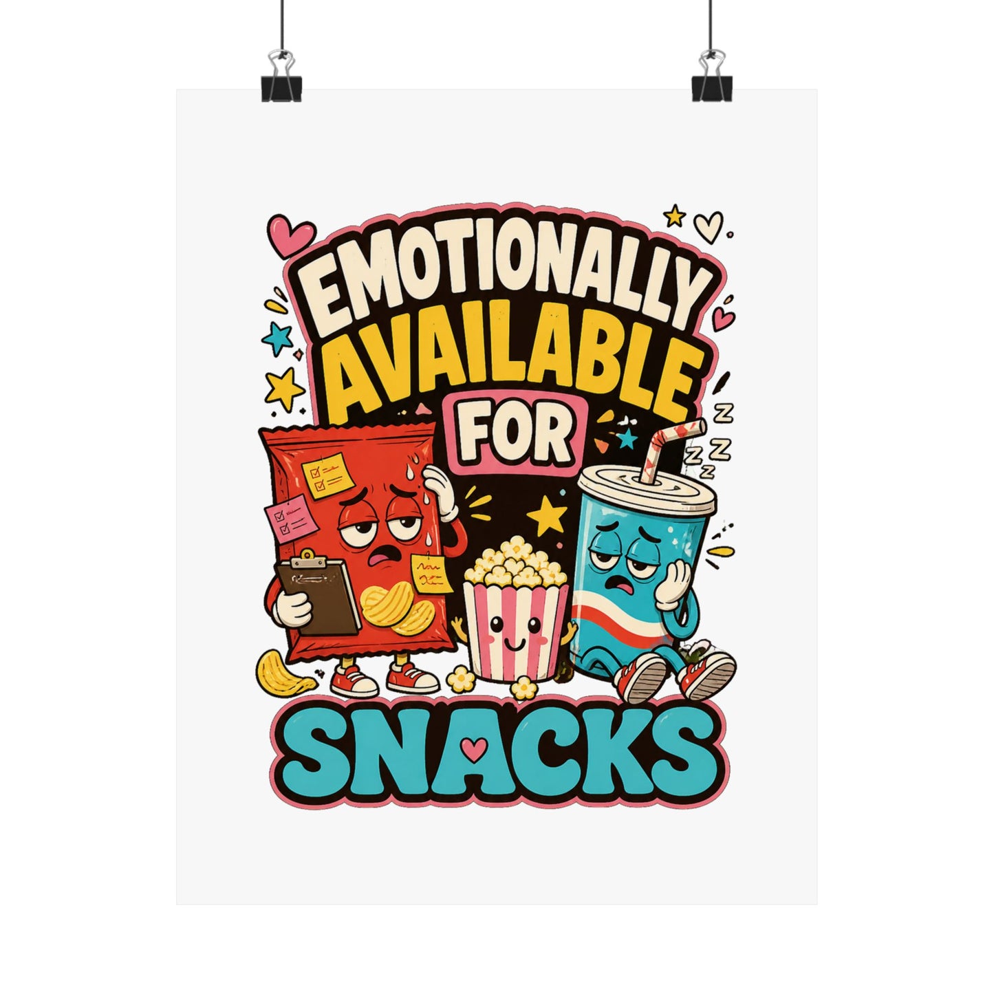 Emotionally Available For Snacks Funny Snack Poster