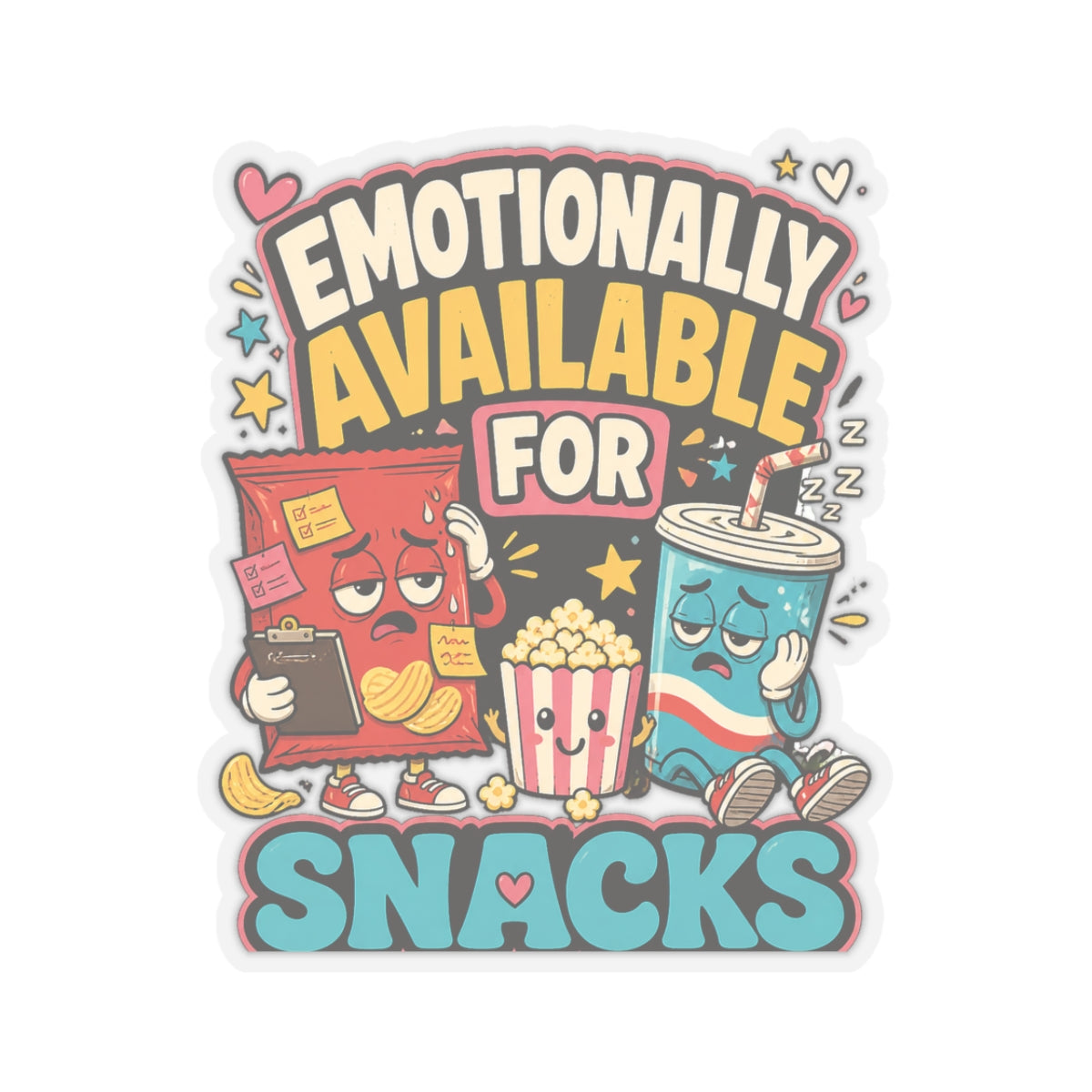 Emotionally Available For Snacks Funny Snack Sticker