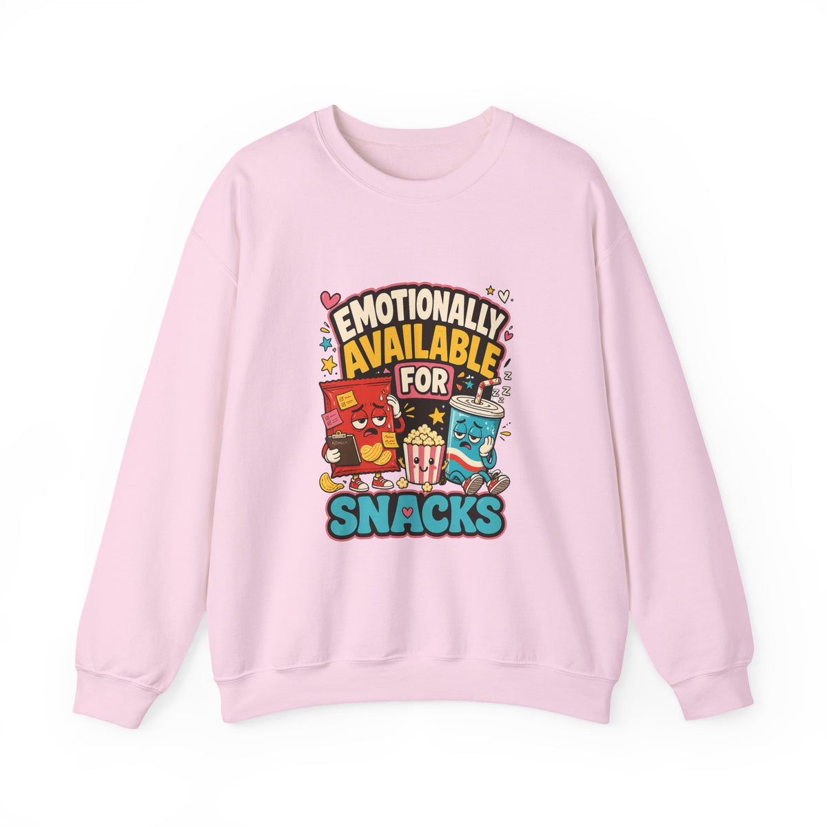 Emotionally Available For Snacks Funny Sweatshirt