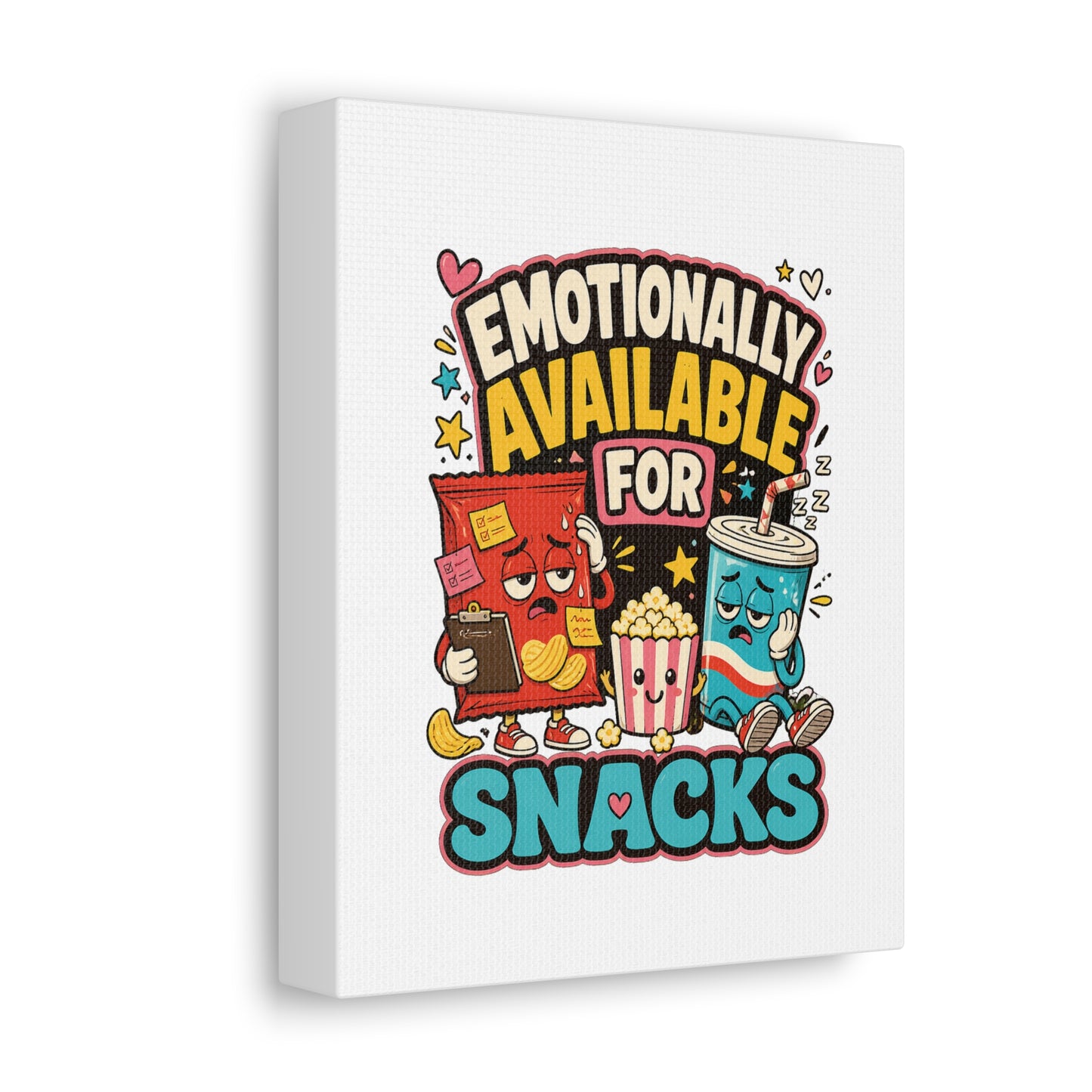 Emotionally Available For Snacks Funny Snack Canvas
