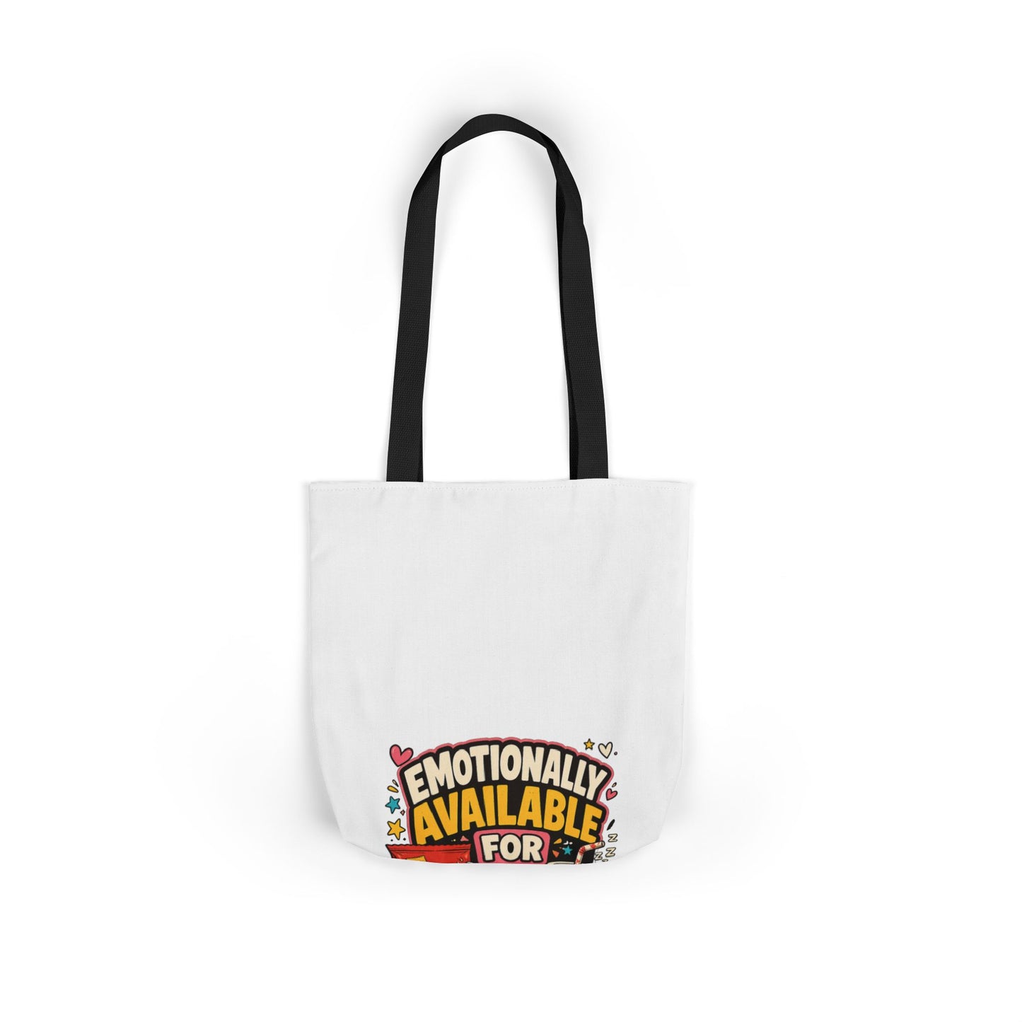 Emotionally Available For Snacks Funny Snack Tote Bag