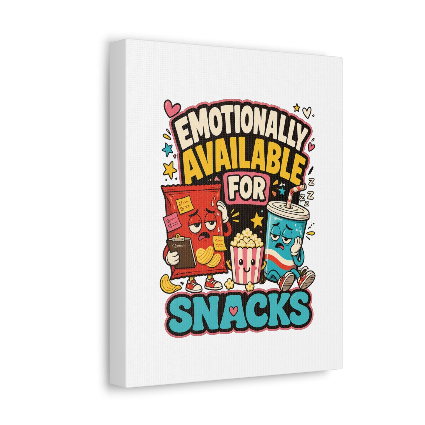 Emotionally Available For Snacks Funny Snack Canvas
