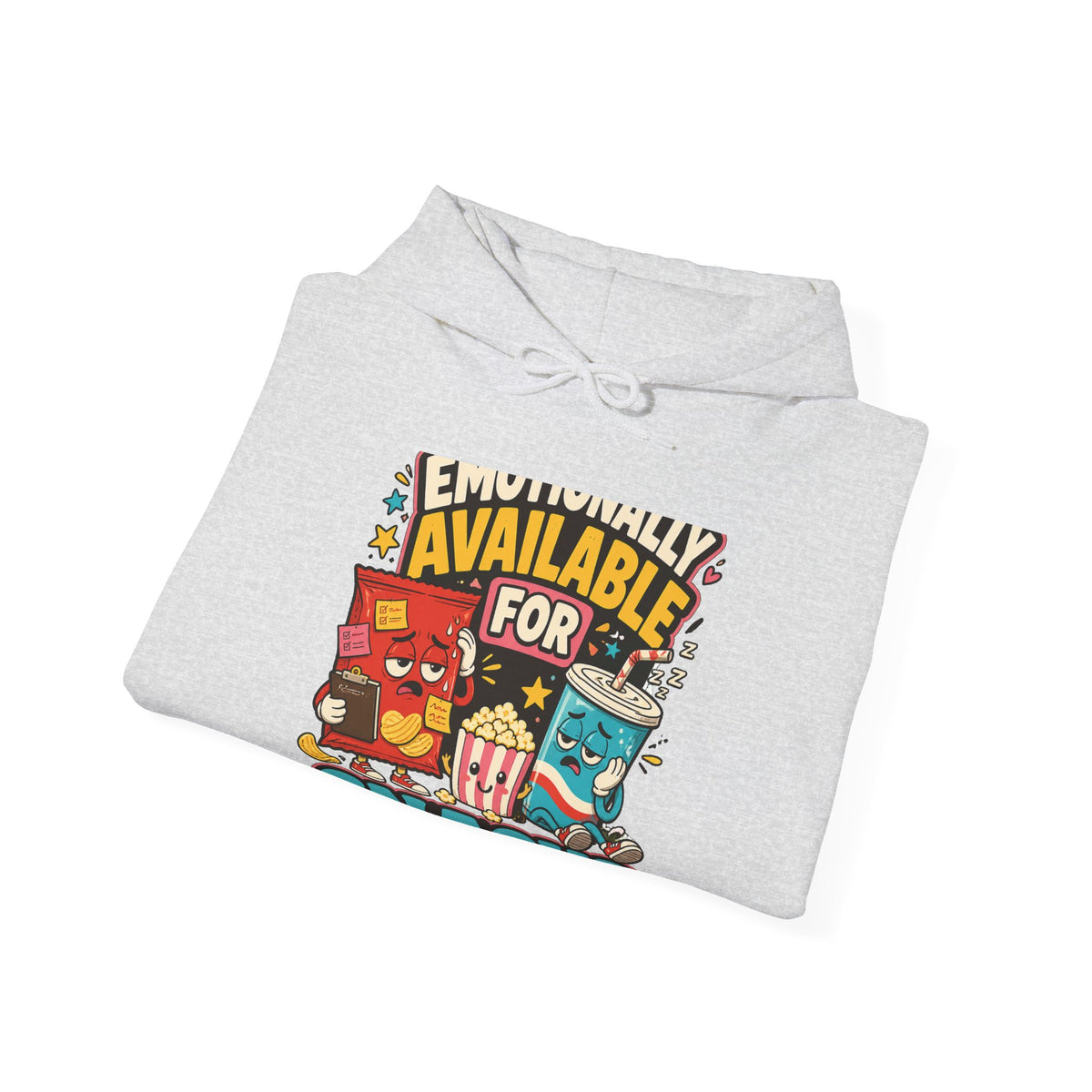 Emotionally Available For Snacks Funny Snack Hoodie