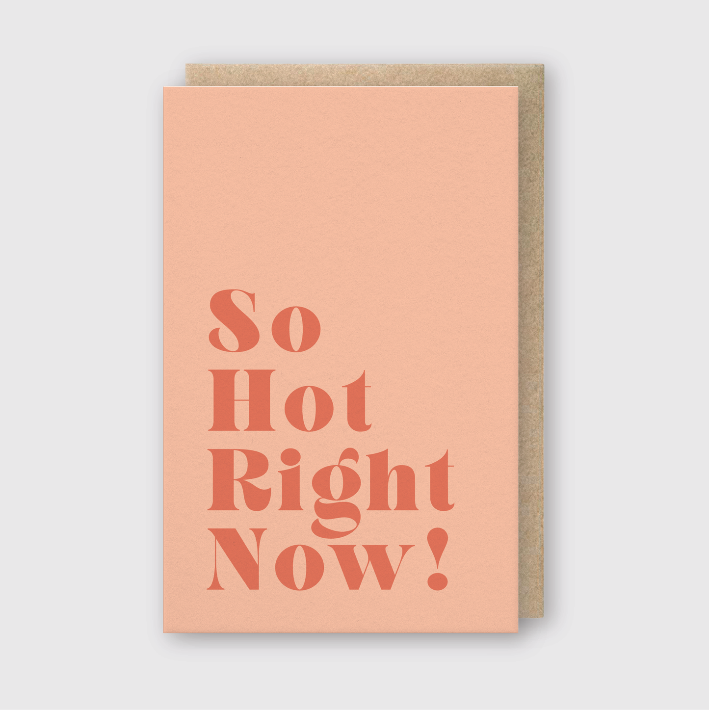 So Hot Right Now Greeting Card