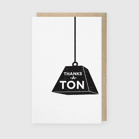 Thanks a Ton Weight Greeting Card