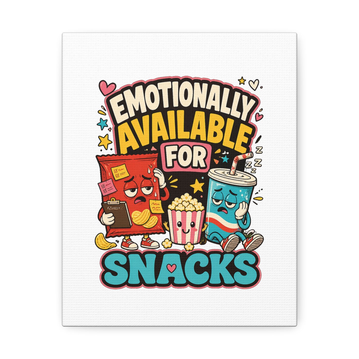 Emotionally Available For Snacks Funny Snack Canvas