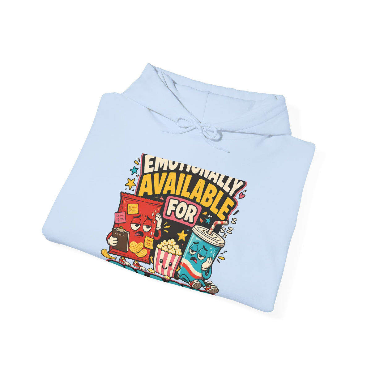 Emotionally Available For Snacks Funny Snack Hoodie