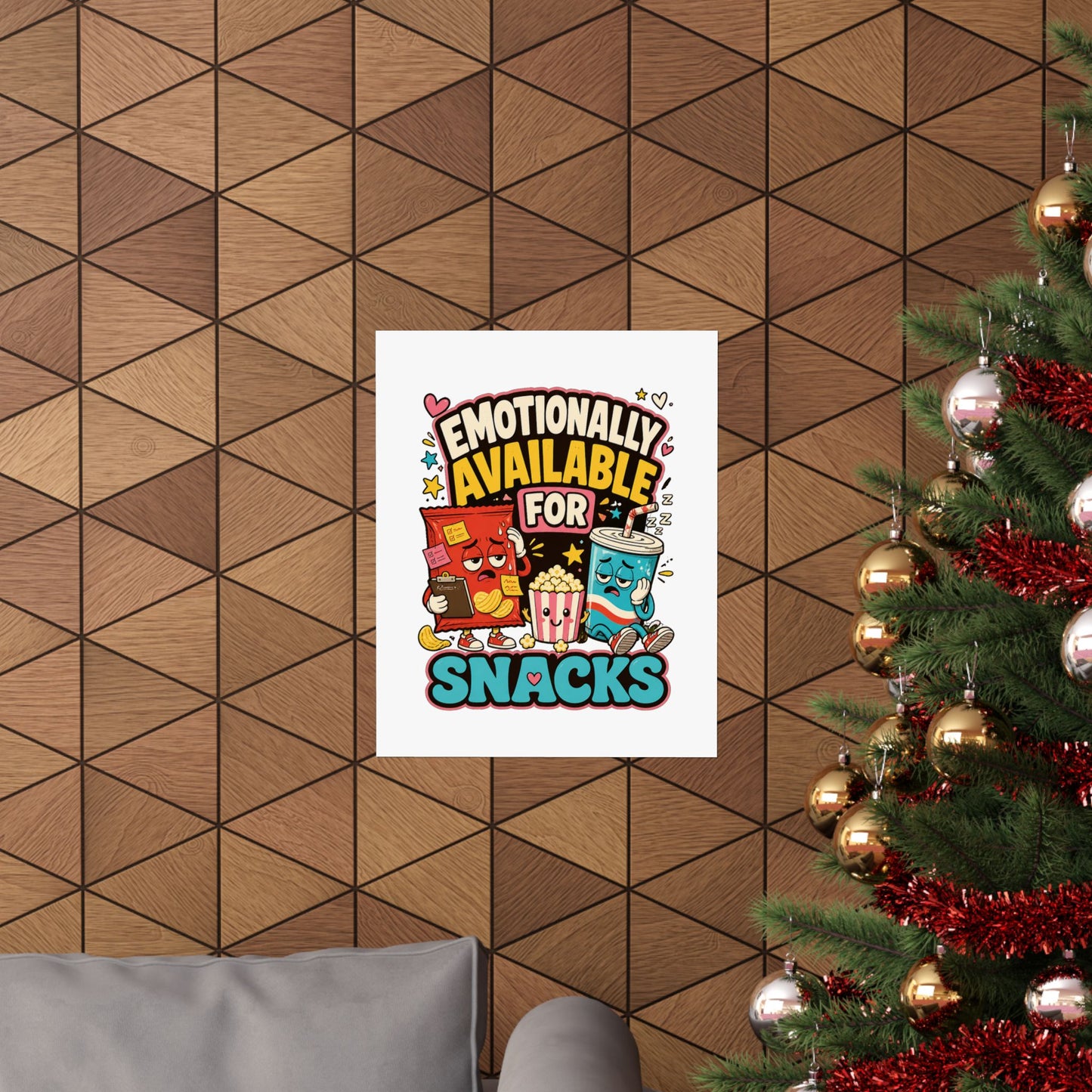 Emotionally Available For Snacks Funny Snack Poster