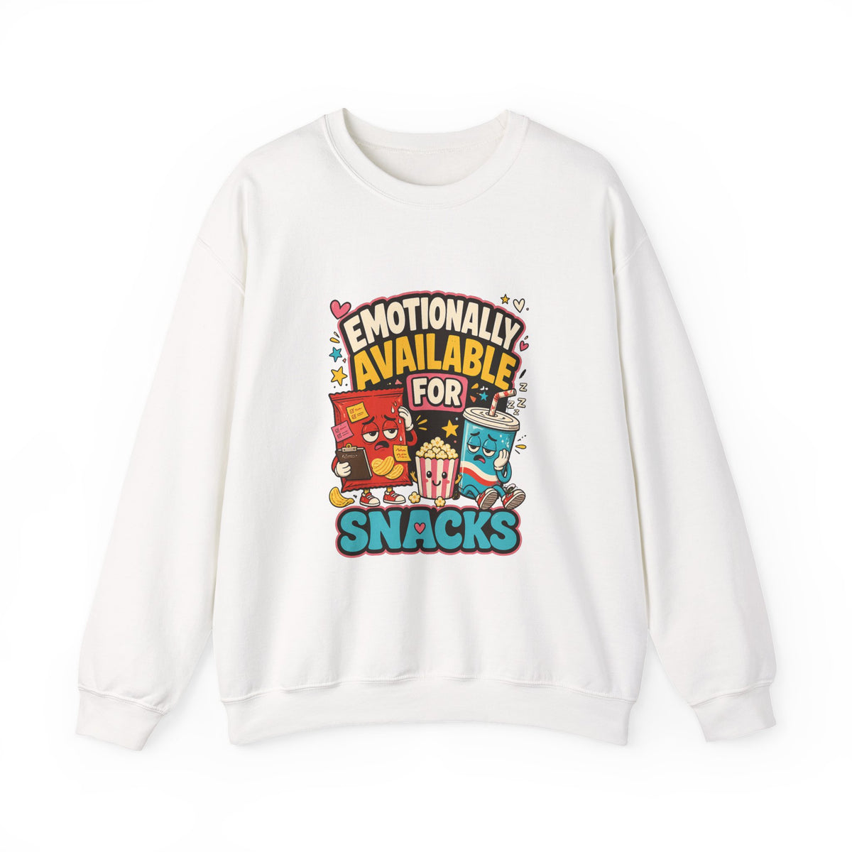 Emotionally Available For Snacks Funny Sweatshirt