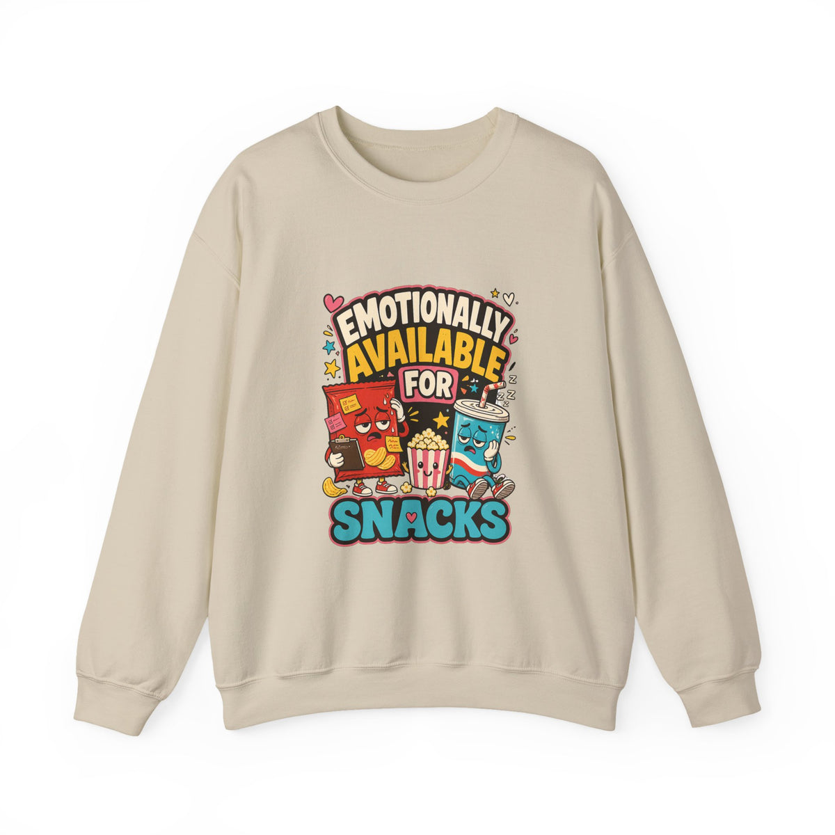 Emotionally Available For Snacks Funny Sweatshirt