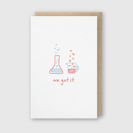 We Got It Chemistry Greeting Card
