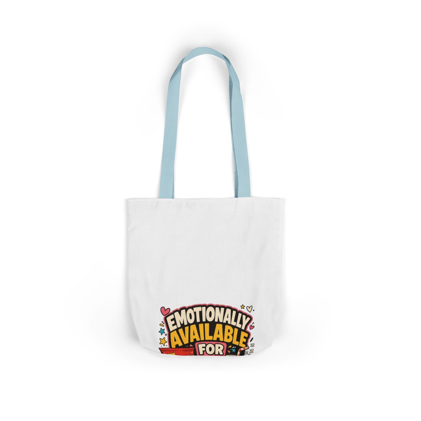 Emotionally Available For Snacks Funny Snack Tote Bag