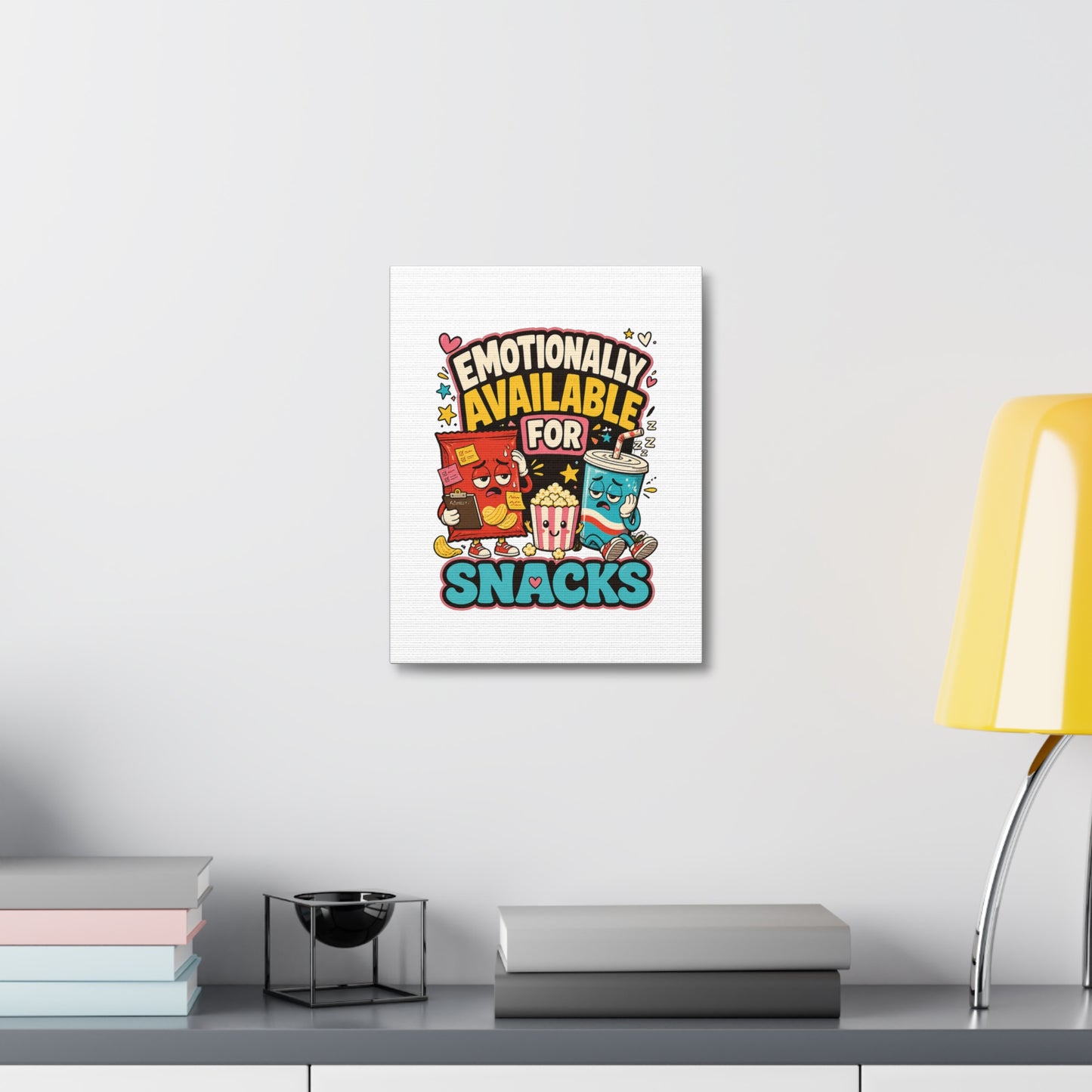 Emotionally Available For Snacks Funny Snack Canvas