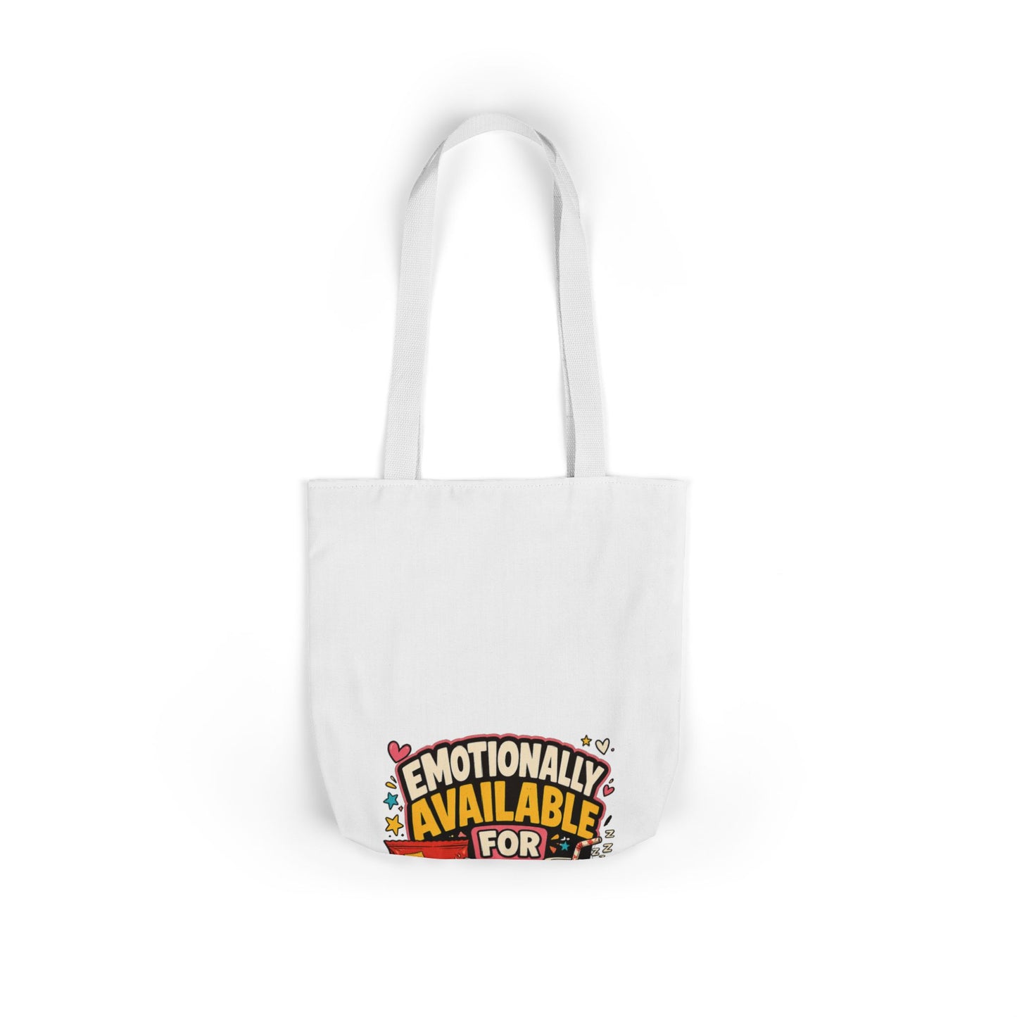 Emotionally Available For Snacks Funny Snack Tote Bag