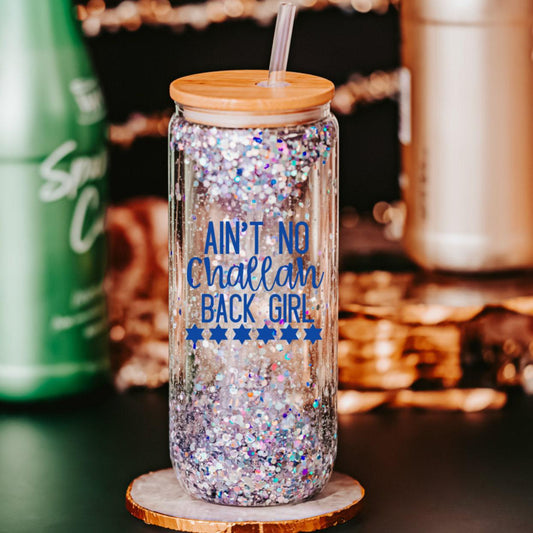 Ain't No Challah Back Girl Snowglobe Glass Can Cup