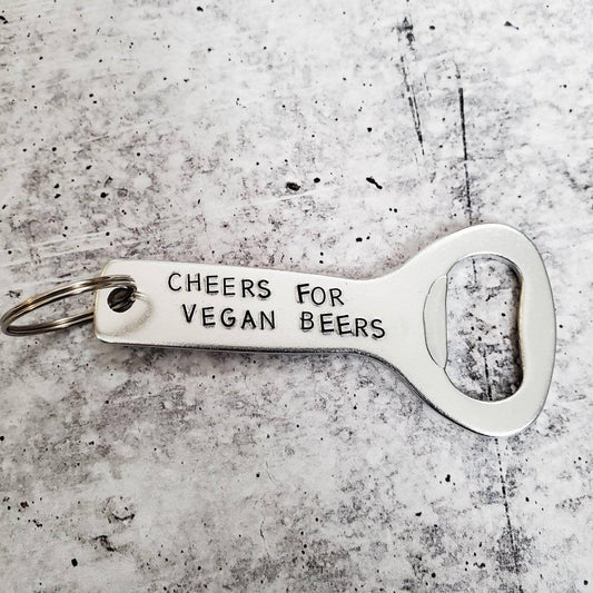 CHEERS FOR VEGAN BEERS Beer Bottle Opener