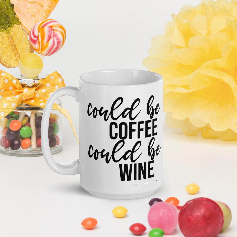 Could Be Coffee Could Be Wine Ceramic Mug