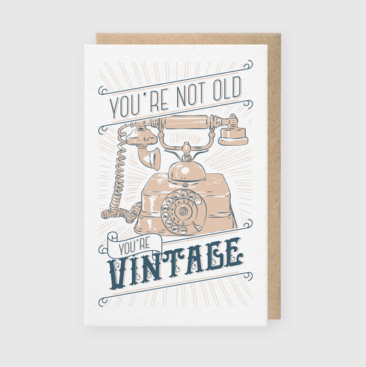 Not Old, Vintage Greeting Card