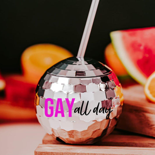 Gay All Day Disco Ball Drink Tumbler