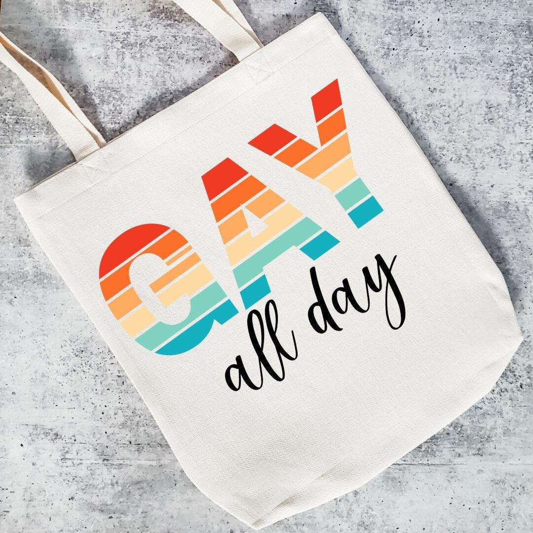 Gay All Day Tote Bag