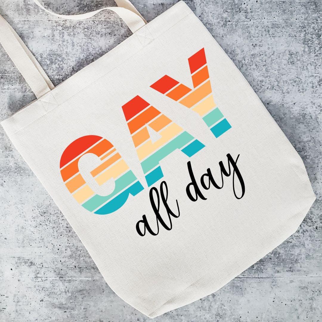 Gay All Day Tote Bag
