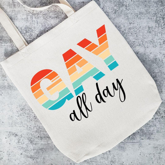 Gay All Day Tote Bag