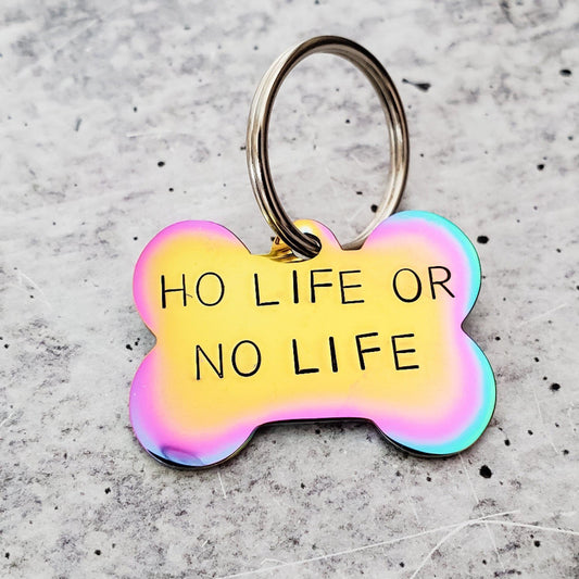 HO LIFE OR NO LIFE Bone-Shaped Pet Tag