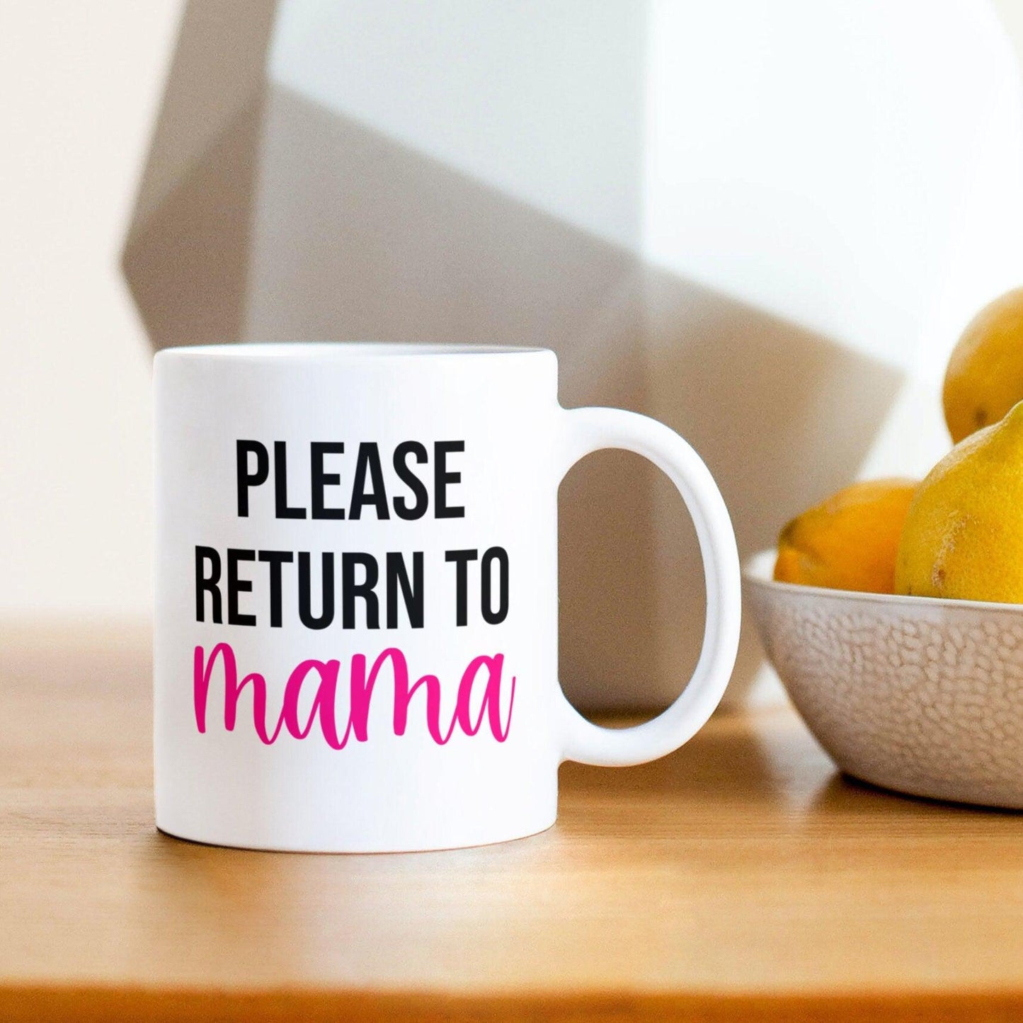 If Found in the Microwave, Please Return to Mama Coffee Mug