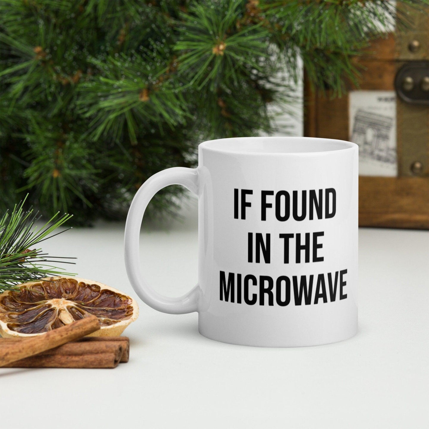 If Found in the Microwave, Please Return to Mama Coffee Mug