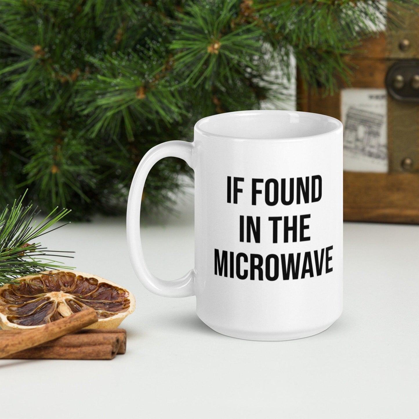 If Found in the Microwave, Please Return to Mama Coffee Mug