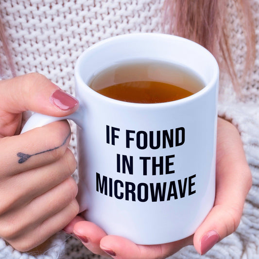 If Found in the Microwave, Please Return to Mama Coffee Mug