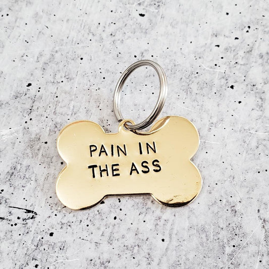 PAIN IN THE ASS Bone-Shaped Pet Tag