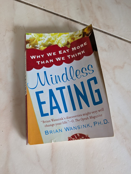 Mindless Eating - Book by Brian Wansink