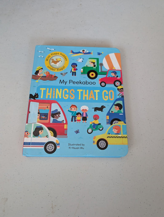 My Peekaboo Things That Go Book by Jonny Marx