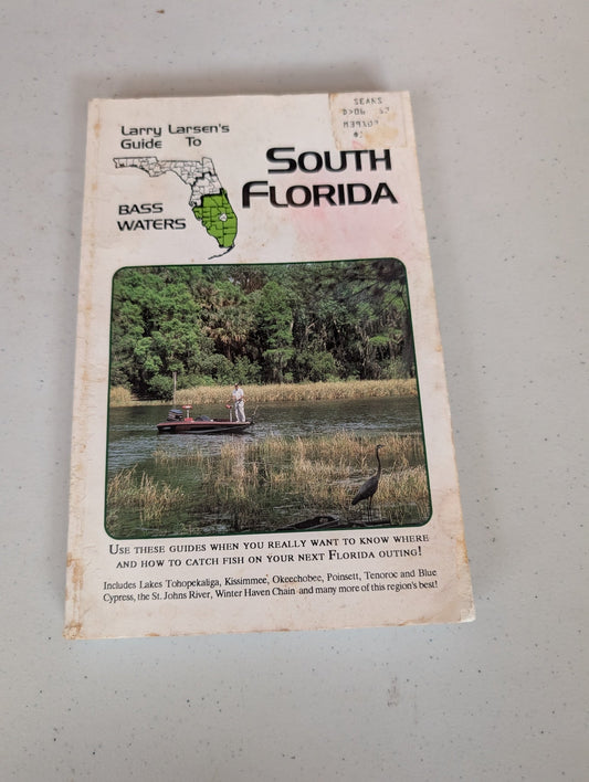 Larry Larsen's Guide to South Florida Bass Waters Book 3 Book by Larry Larsen