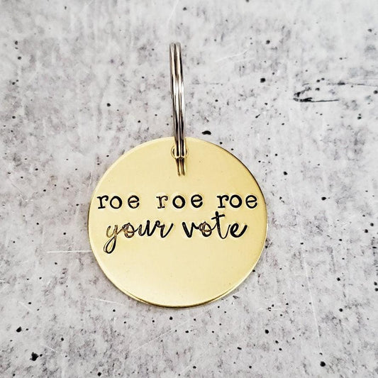Roe roe roe your vote Key Ring
