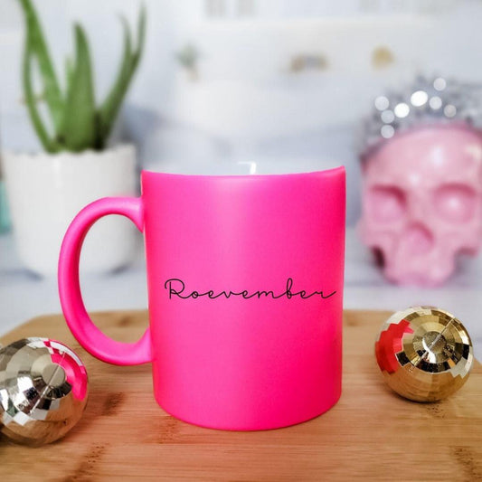 Roevember Pink Coffee Mug