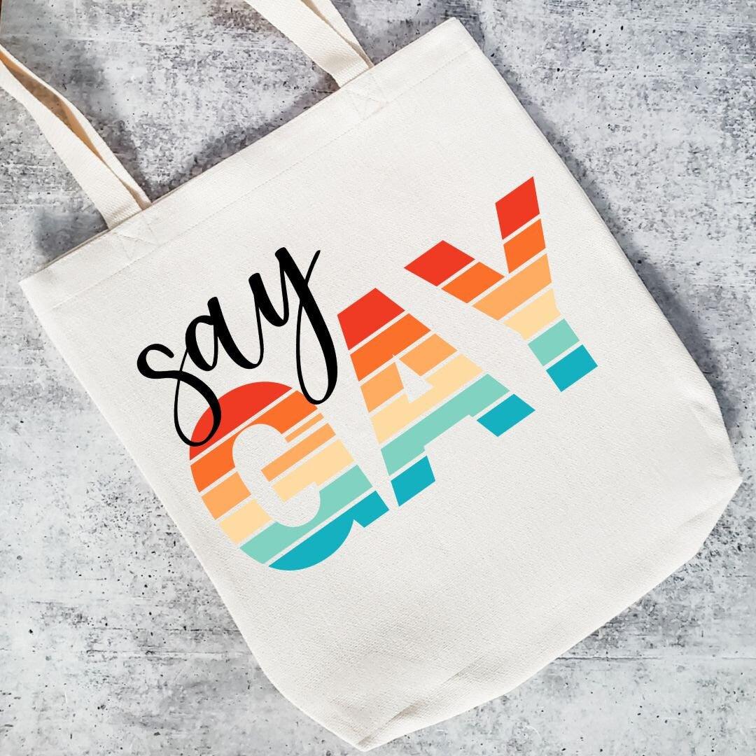Say Gay Tote Bag