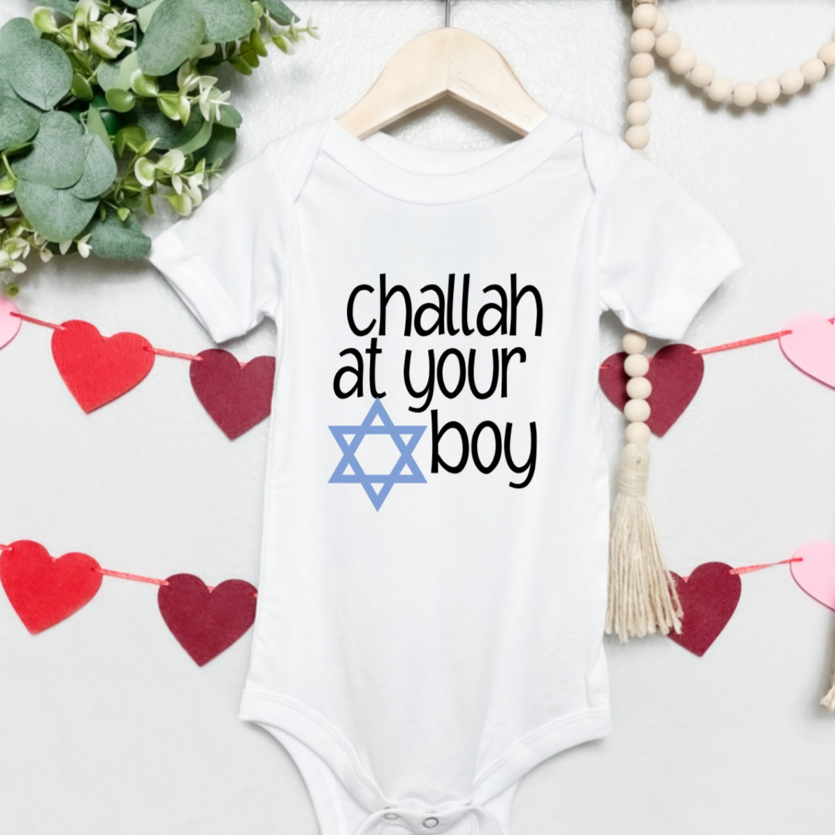 Challah at Your Boy/Ain't No Challah Back Girl Baby and Toddler Shirt