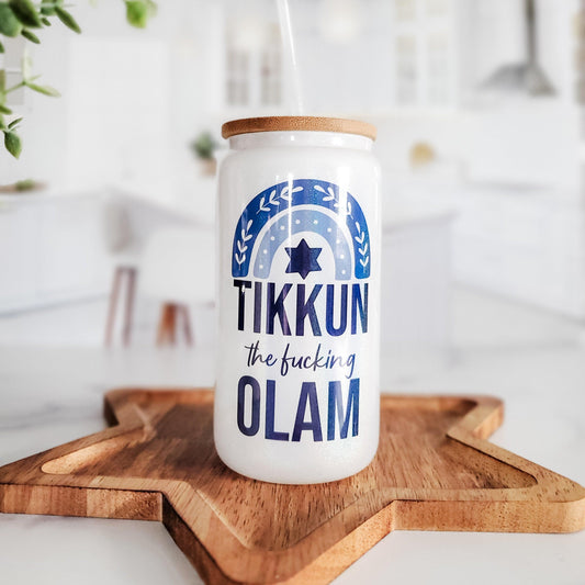Tikkun the f*cking Olam Printed Glass Can Cup