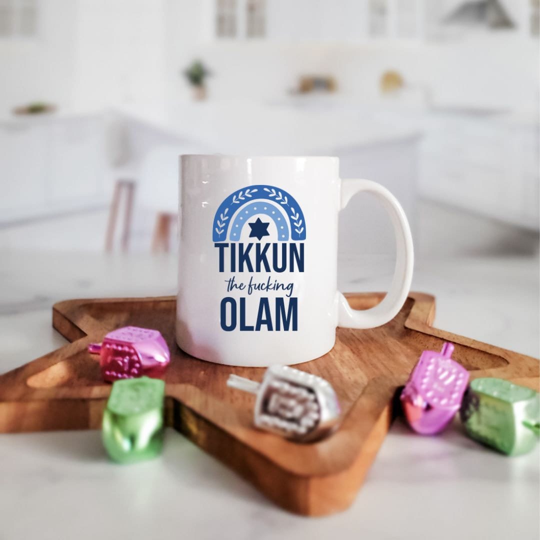 Tikkun the f*cking Olam Ceramic Coffee Mug