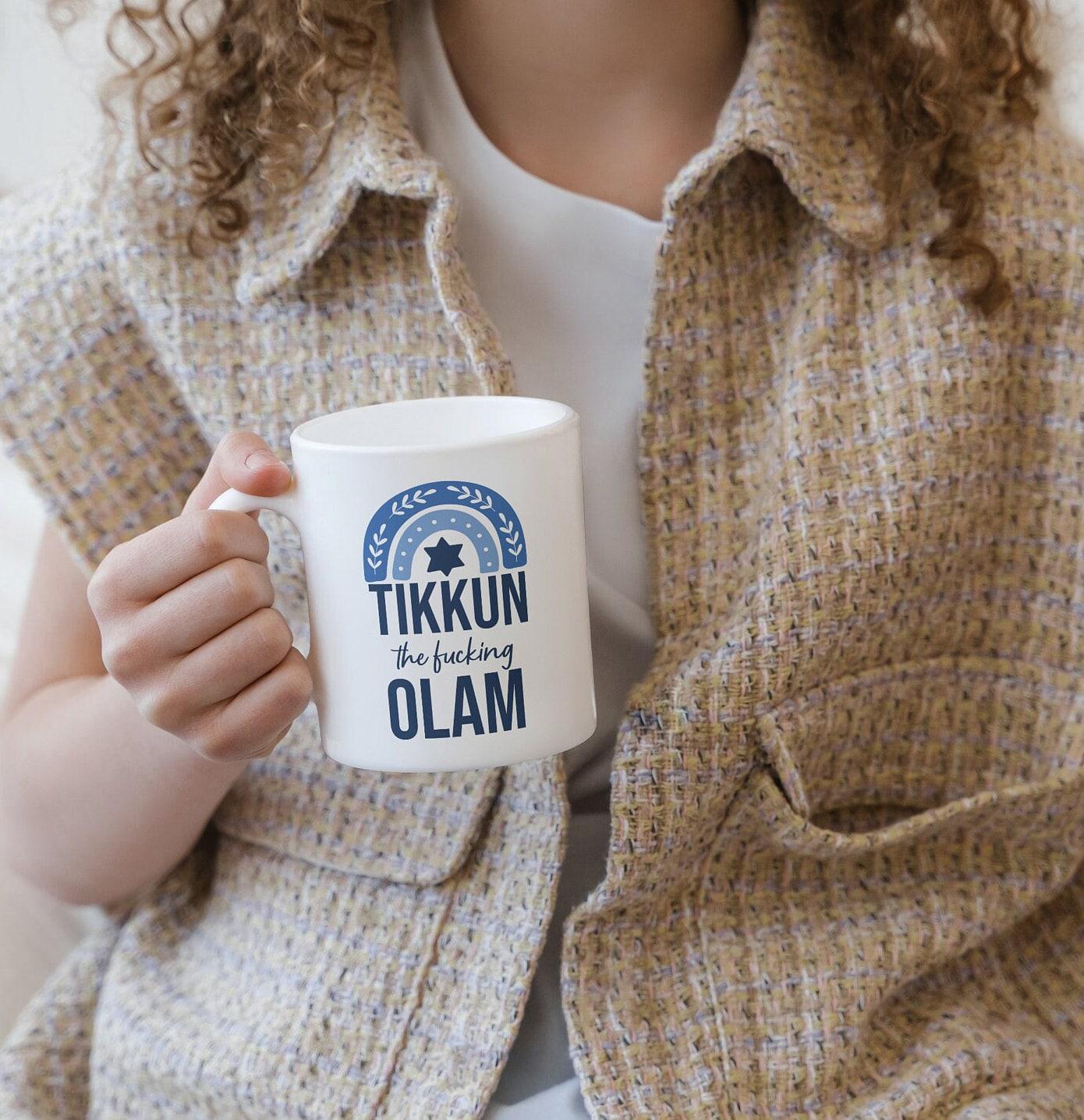 Tikkun the f*cking Olam Ceramic Coffee Mug